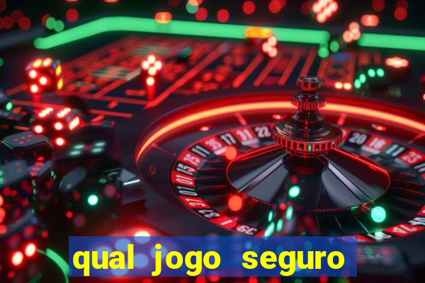 qual jogo seguro para ganhar dinheiro